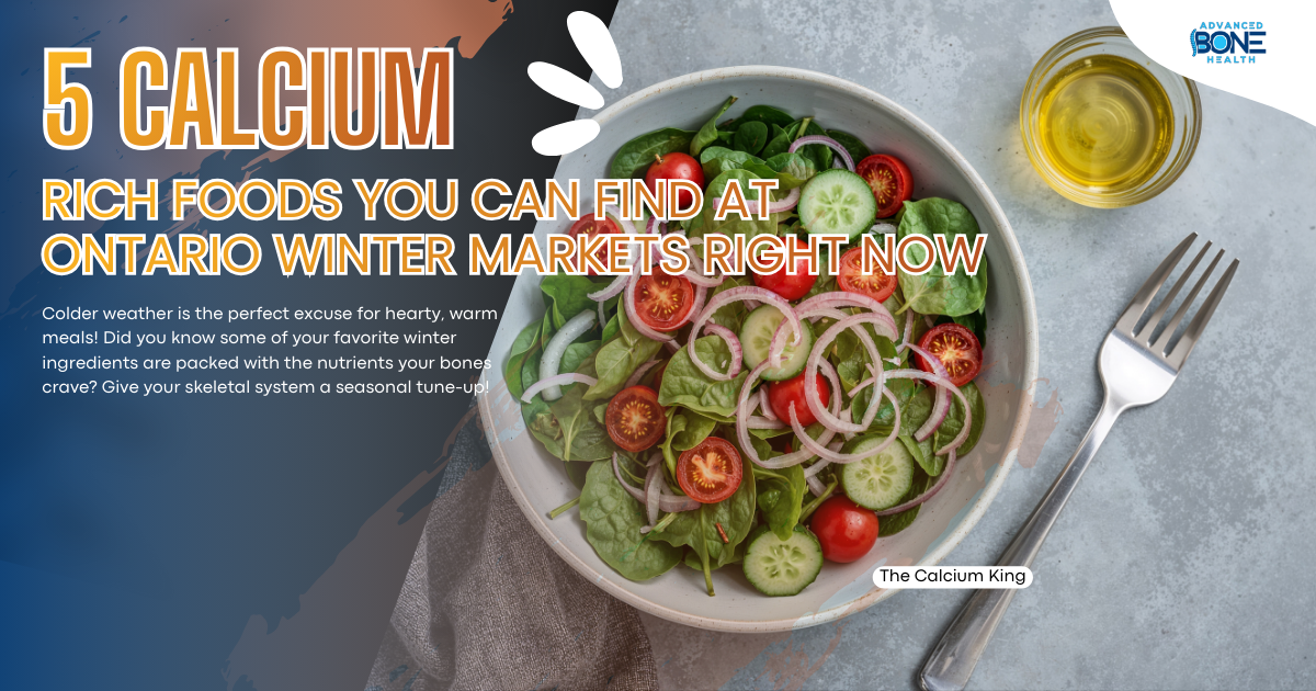 5 Calcium-Rich Foods Available at Ontario Winter Markets | Advanced ...